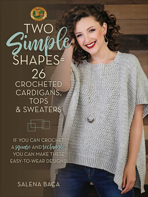 Two Simple Shapes = 26 Crocheted Cardigans, Tops & Sweaters - ebook